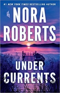 Нора Робертс - Under Currents