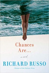 Richard Russo - Chances Are...