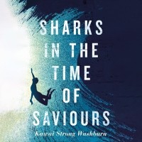 Kawai Strong Washburn - Sharks in the Time of Saviours