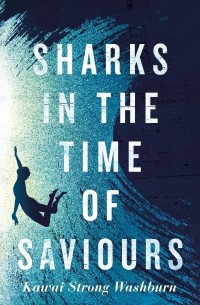 Kawai Strong Washburn - Sharks in the Time of Saviours