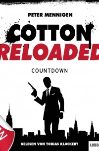 Peter Mennigen - Jerry Cotton - Cotton Reloaded, Folge 2: Countdown