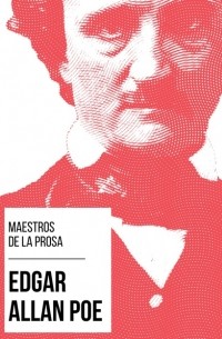  - Maestros de la Prosa - Edgar Allan Poe
