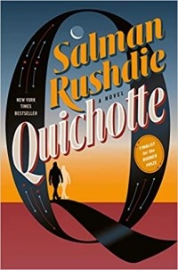 Salman Rushdie - Quichotte