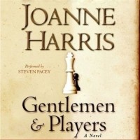 Джоанн Харрис - Gentlemen & Players