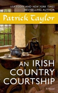Патрик Тейлор - An Irish Country Courtship