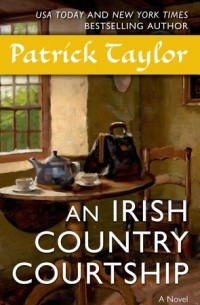 Патрик Тейлор - An Irish Country Courtship