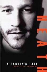 Janet Fife-Yeomans - Heath: A Family's Tale