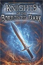 Dave Rudden - Knights of the Borrowed Dark