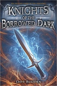 Dave Rudden - Knights of the Borrowed Dark