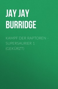 Kampf der Raptoren - Supersaurier 1 