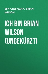 Brian  Wilson - Ich bin Brian Wilson 