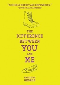 Мадлен Джордж - The Difference Between You and Me