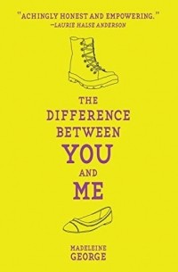 Мадлен Джордж - The Difference Between You and Me