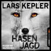 Lars Kepler - Hasenjagd (Gekürzt)