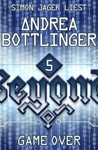 Андреа Боттлингер - GAME OVER - Beyond - Die Cyberpunk-Romanserie 5