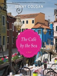 Jenny Colgan - The Café by the Sea