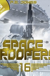 P. E. Jones - Space Troopers, Folge 16: Ruhm und Ehre 