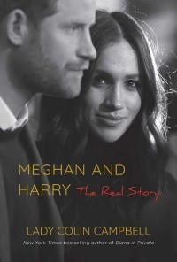 Леди Колин Кэмпбелл  - Meghan and Harry: The Real Story