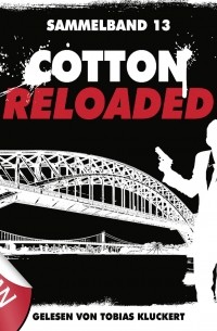 Cotton Reloaded, Sammelband 13: Folgen 37-39