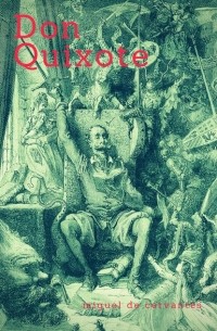 Мигель де Сервантес Сааведра - Don Quixote