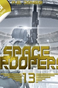 P. E. Jones - Space Troopers, Folge 13: Sturmfront
