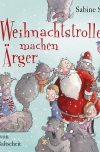 Sabine St?ding - 13 Weihnachtstrolle machen ?rger