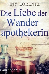 Die Liebe der Wanderapothekerin