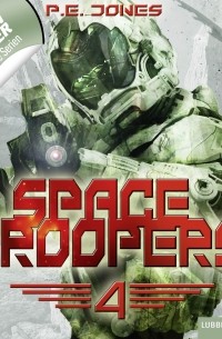 P. E. Jones - Space Troopers, Folge 4: Die R?ckkehr