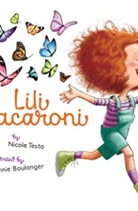 Николь Теста - Lili Macaroni : je suis comme je suis!