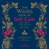 Эрин Мёрфи-Хискок - Witch's Book of Self-Care