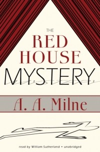 Алан Милн - The Red House Mystery