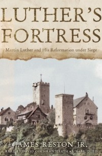 James Reston - Luther's Fortress