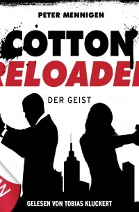 Peter Mennigen - Cotton Reloaded, Folge 35: Der Geist
