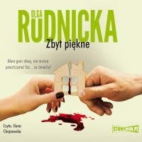 Olga Rudnicka - Zbyt piękne