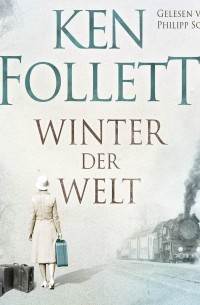 Кен Фоллетт - Winter der Welt