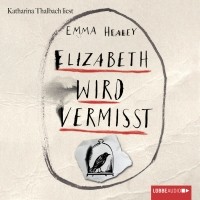 Emma Healey - Elizabeth wird vermisst