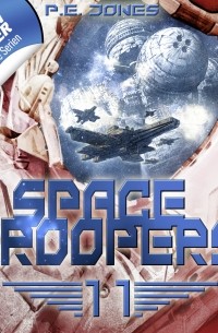 P. E. Jones - Space Troopers, Folge 11: Der Angriff