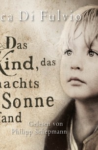 Das Kind, das nachts die Sonne fand 