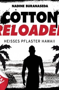 Надин Буранаседа - Cotton Reloaded, Folge 41: Hei?es Pflaster Hawaii