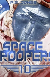 P. E. Jones - Space Troopers, Folge 10: Ein riskanter Plan