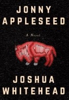Joshua Whitehead - Jonny Appleseed