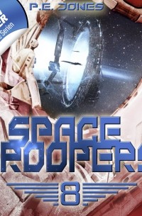 P. E. Jones - Space Troopers, Folge 8: Sprung in fremde Welten 