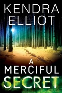Kendra Elliot - A Merciful Secret