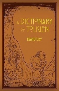 Дэвид Дэй - A Dictionary of Tolkien