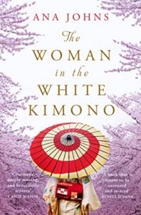 Ana Johns - The Woman in The White Kimono