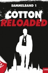 Марио Джордано - Jerry Cotton - Cotton Reloaded, Sammelband 1: Folgen 1-3