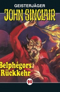 John Sinclair, Folge 90: Belph?gors R?ckkehr