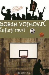Goran Vojnović - Čefurji raus!