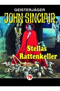 John Sinclair, Folge 79: Stellas Rattenkeller