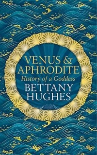Bettany Hughes - Venus and Aphrodite
